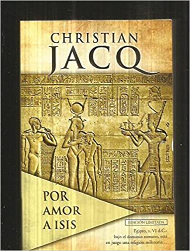 Mis lecturas «Por amor a Isis» de Christian&nbsp;Jacq