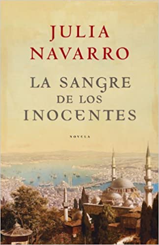 Mis lecturas «La sangre de los inocentes» de Julia&nbsp;Navarro