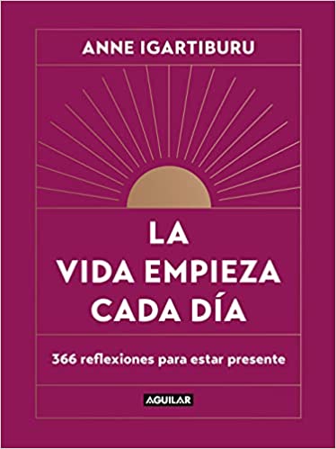 El nuevo libro de Anne Igartiburu lleva a las librerías «La vida empieza cada&nbsp;día»