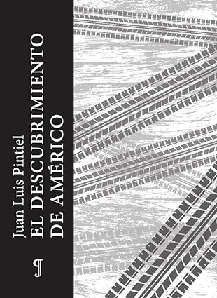 Mis lecturas «El descubrimiento de Américo» de Juan Luis&nbsp;Pintiel