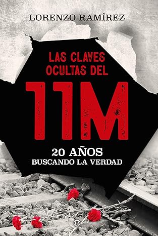 «Las claves ocultas del 11M» de Lorenzo Ramírez, nunca lo&nbsp;olvidaremos