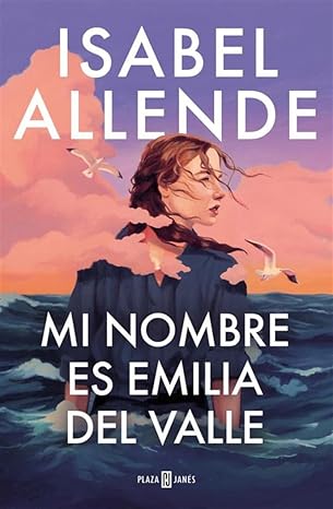 Isabel Allende y el Viaje de Emilia del Valle en la Guerra&nbsp;Civil