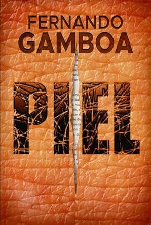 ¿Qué Escondes Bajo Tu Piel? El Thriller de Fernando&nbsp;Gamboa