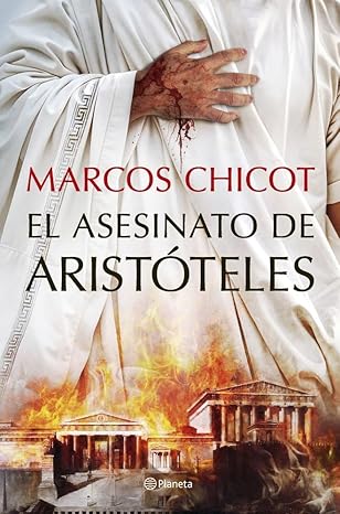 Mis lecturas «El asesinato de Aristóteles» de Marcos&nbsp;Chicot