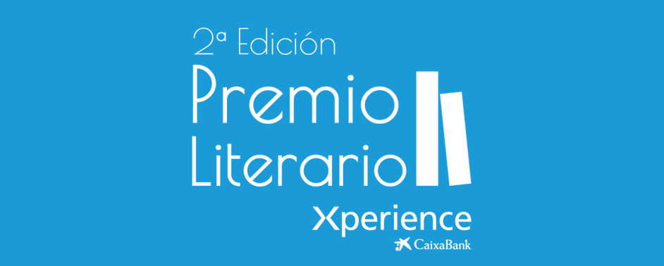 Premio Literario Xperience CaixaBank 2025: Convocatoria&nbsp;Abierta
