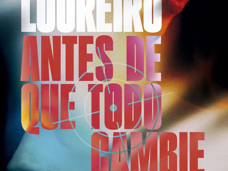 Mis lecturas «Antes de que todo cambie» de Manel&nbsp;Loureiro