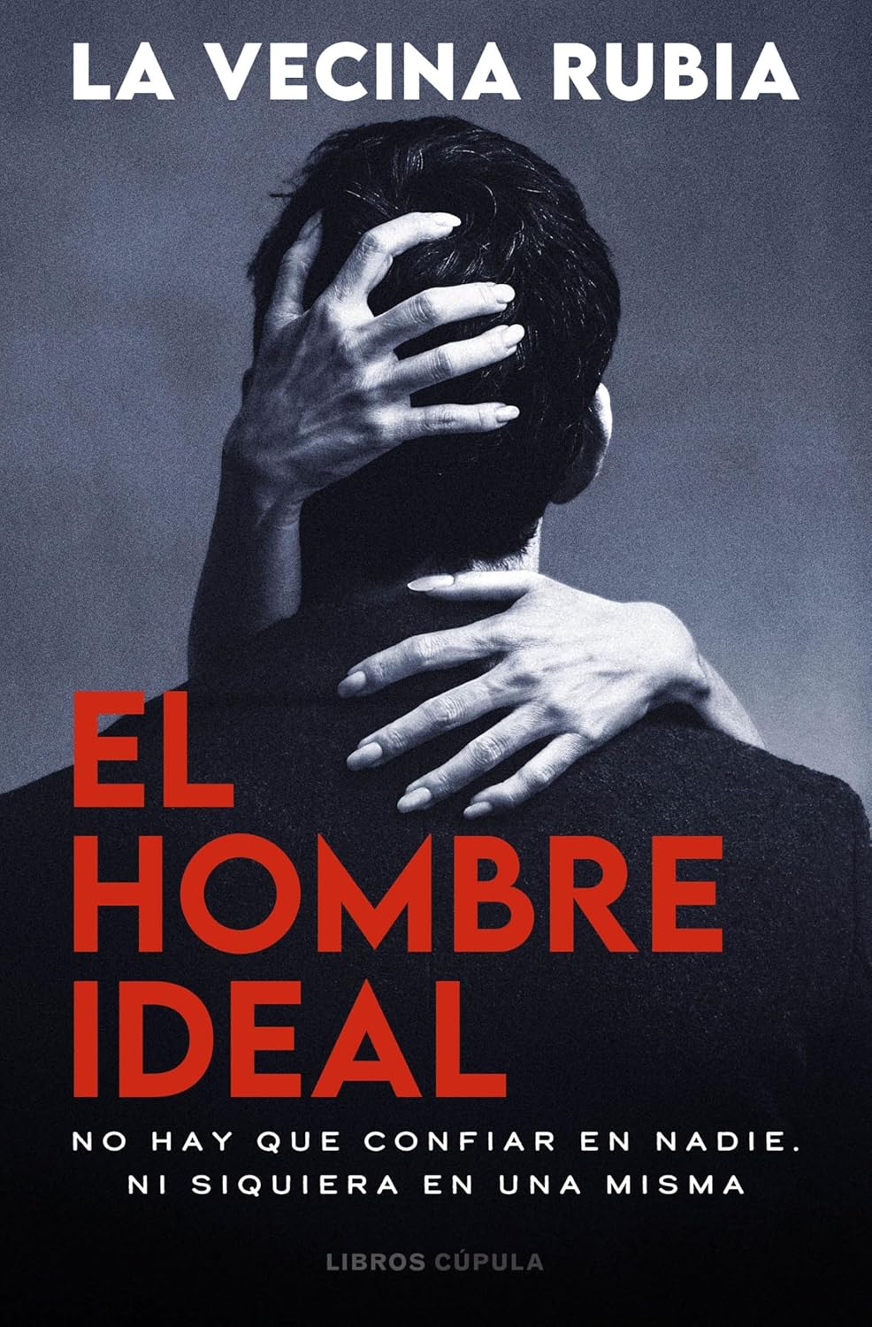 El hombre ideal de La Vecina Rubia: ¿Su mejor novela de&nbsp;misterio?