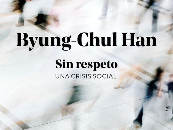 ¿Por qué la sociedad actual ha perdido el respeto? El nuevo libro de Byung-Chul Han («Sin&nbsp;respeto»)
